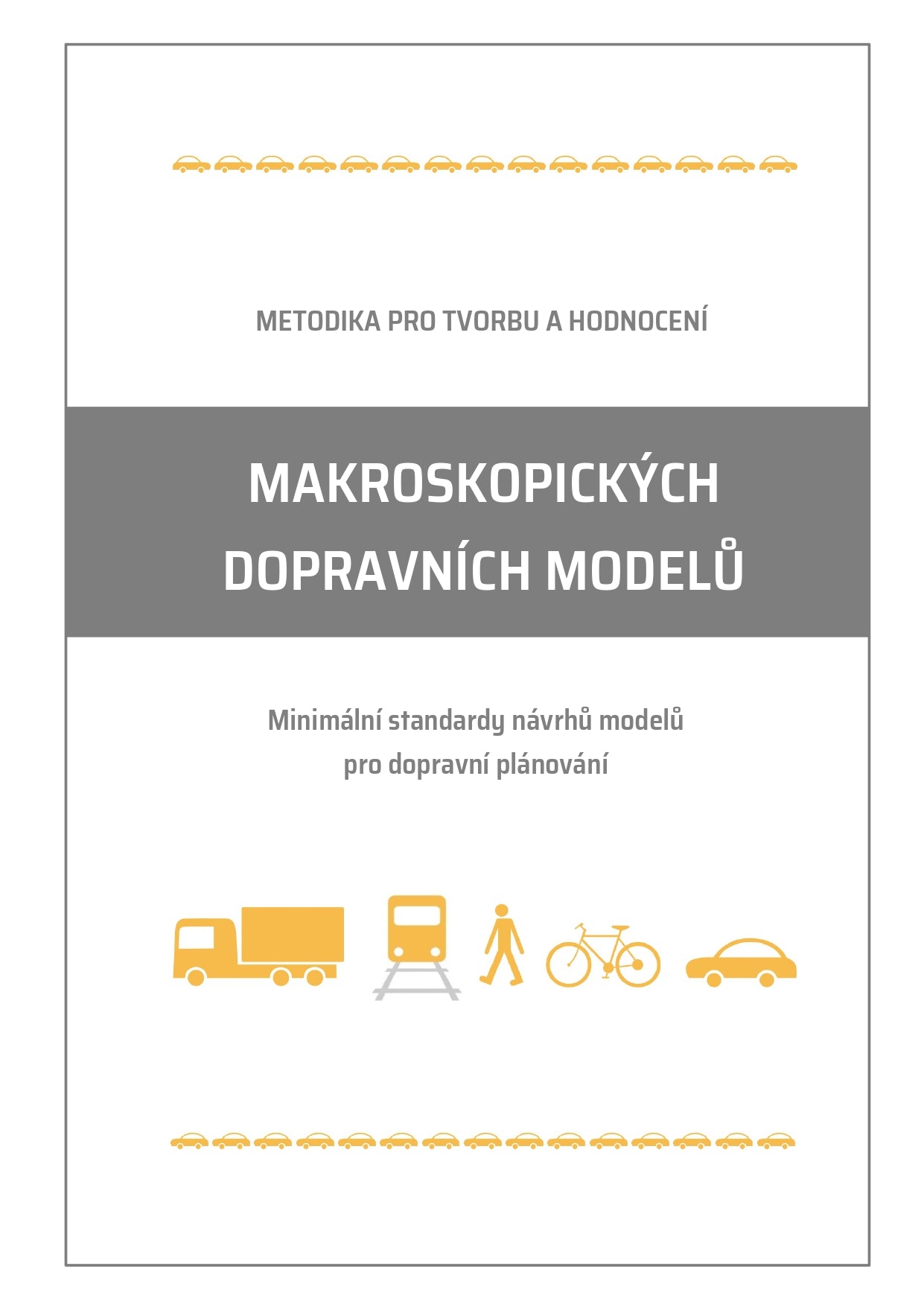 Metodika pro tvorbu hodnocení makroskopických dopravních modelů
