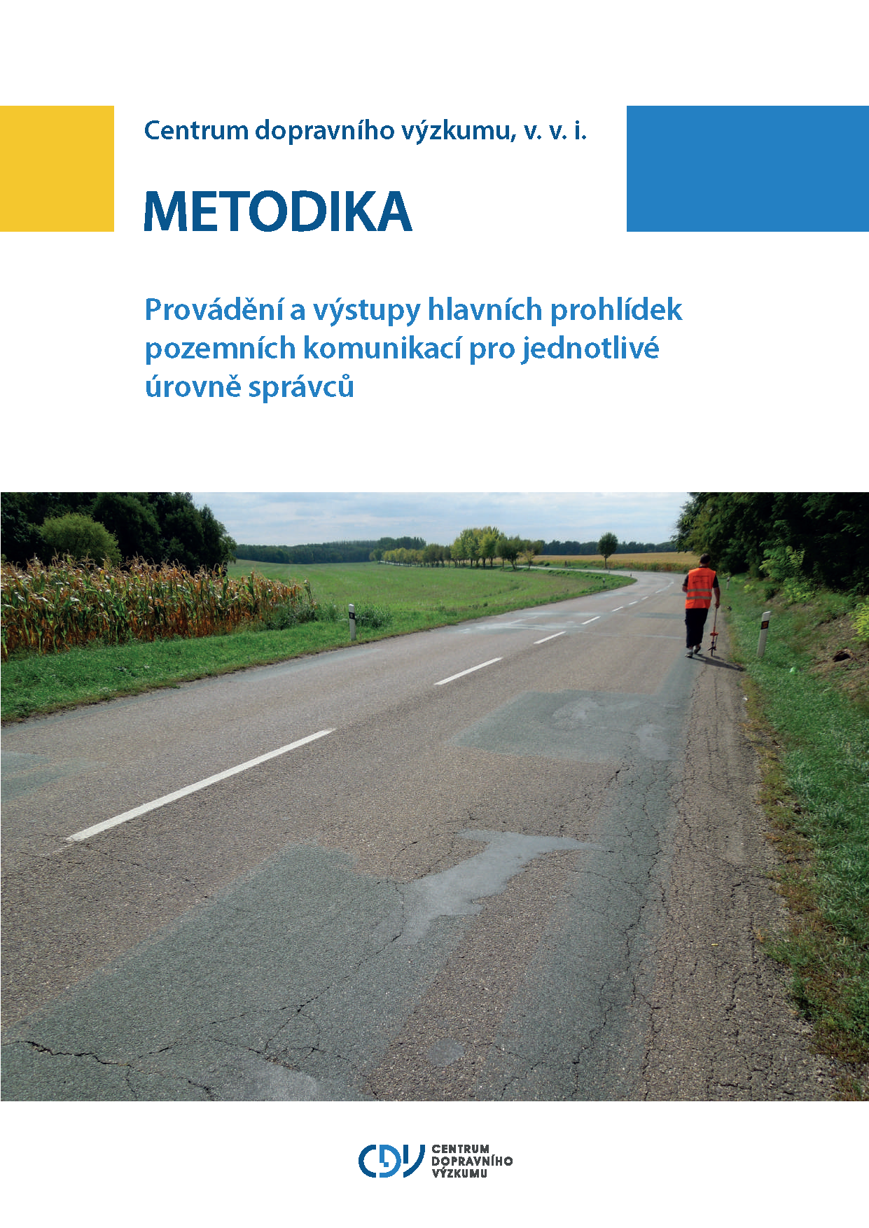 Implementation and outputs of the main road inspections for individual levels of administrators