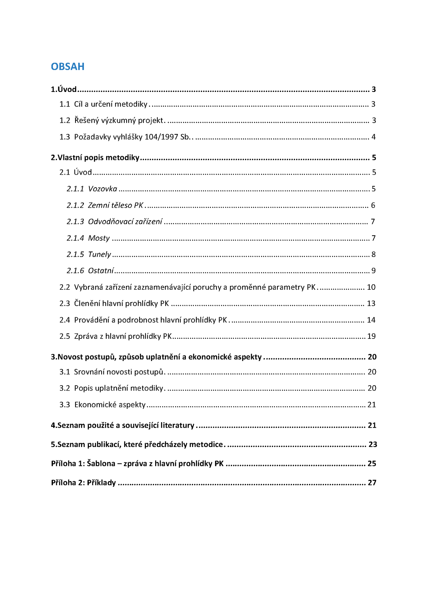 Implementation and outputs of the main road inspections for individual levels of administrators