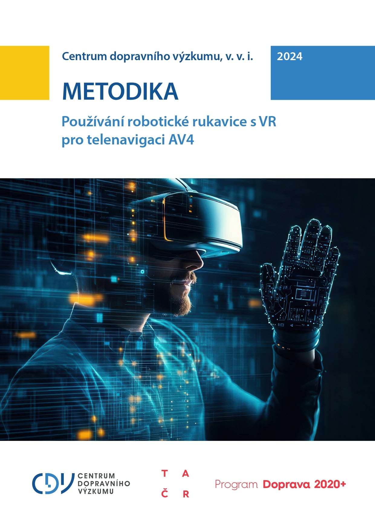 Metodika používání robotické rukavice s VR pro telenavigaci AV4