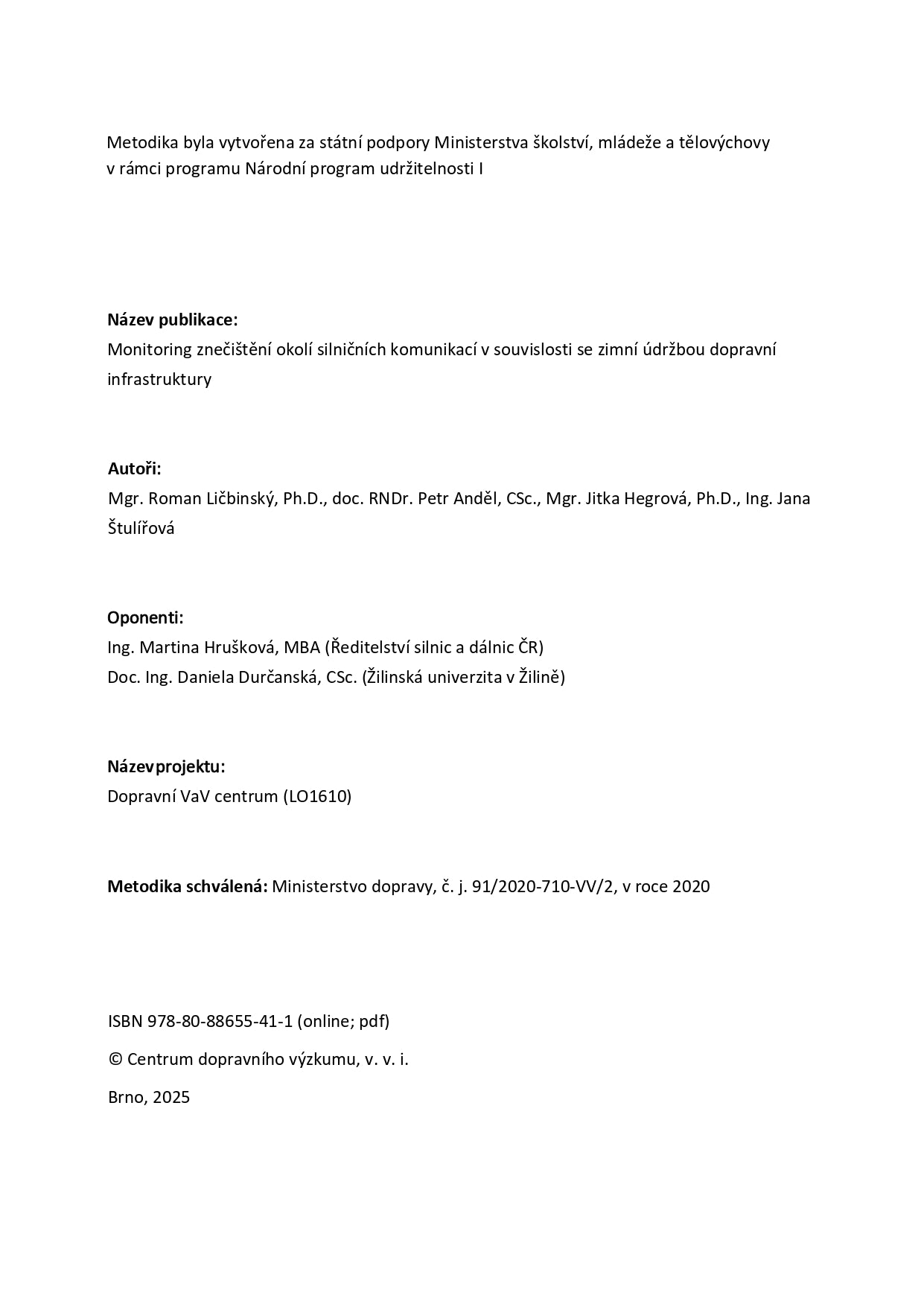 Monitoring znečištění okolí silničních komunikací v souvislosti se zimní údržbou dopravní infrastruktury