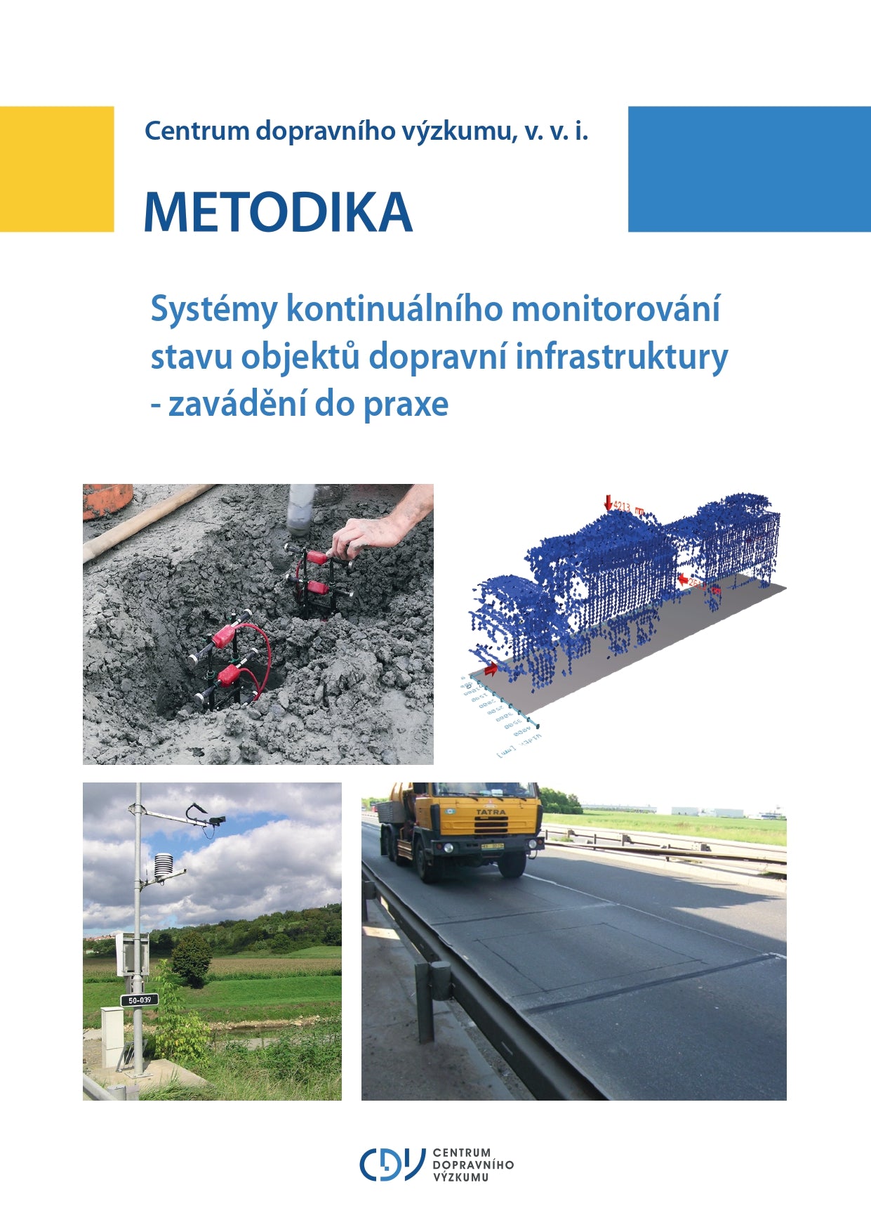 Systémy kontinuálního monitorování stavu objektů dopravní infrastruktury - zavádění do praxe