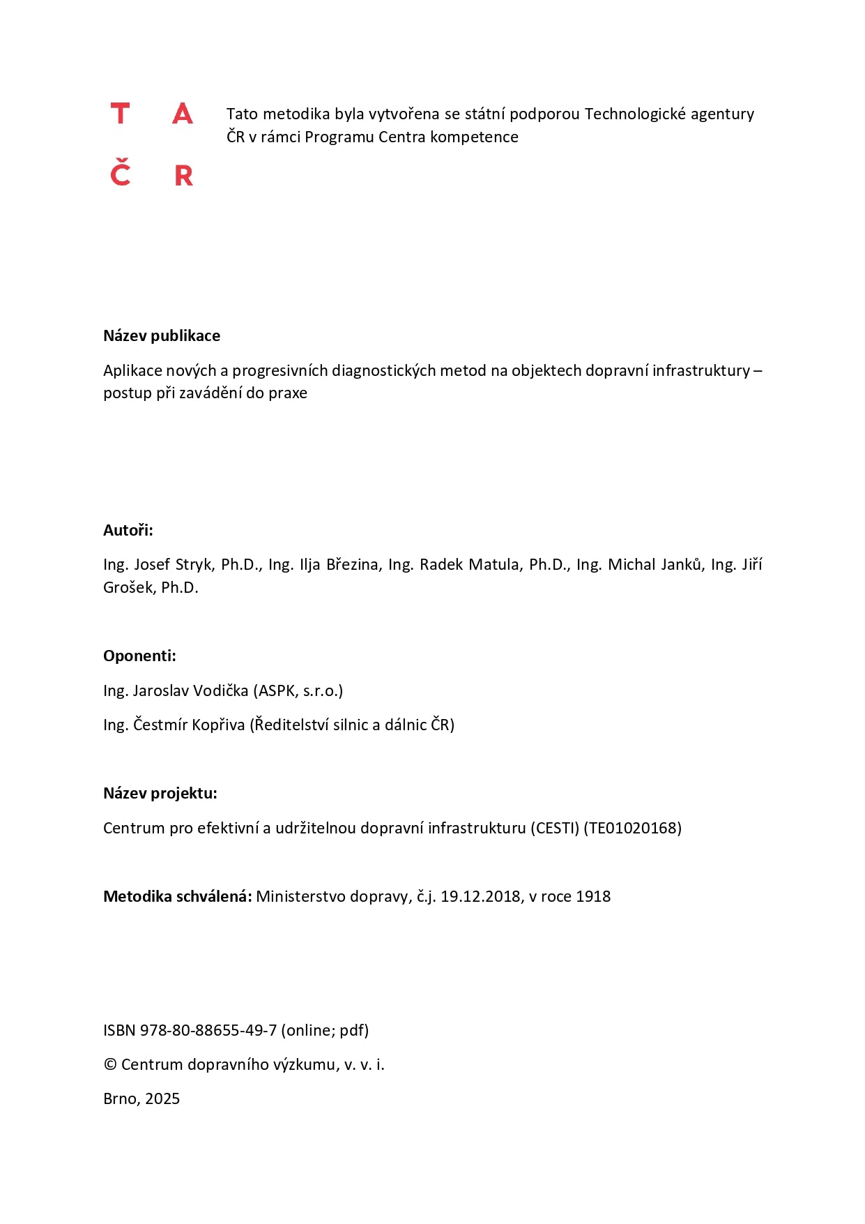 Application of new and progressive diagnostic methods on constructions of transport infrastructure - implementation procedure