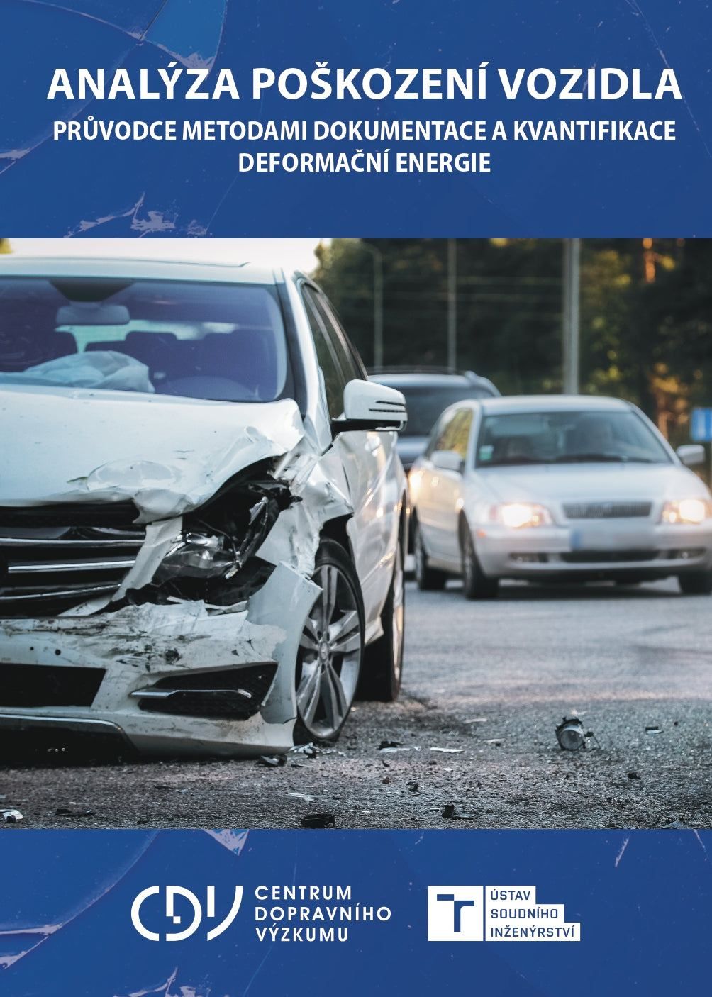 Vehicle Crush Investigation: A Guidebook to Documentation and Analysis - CZECH VERSION