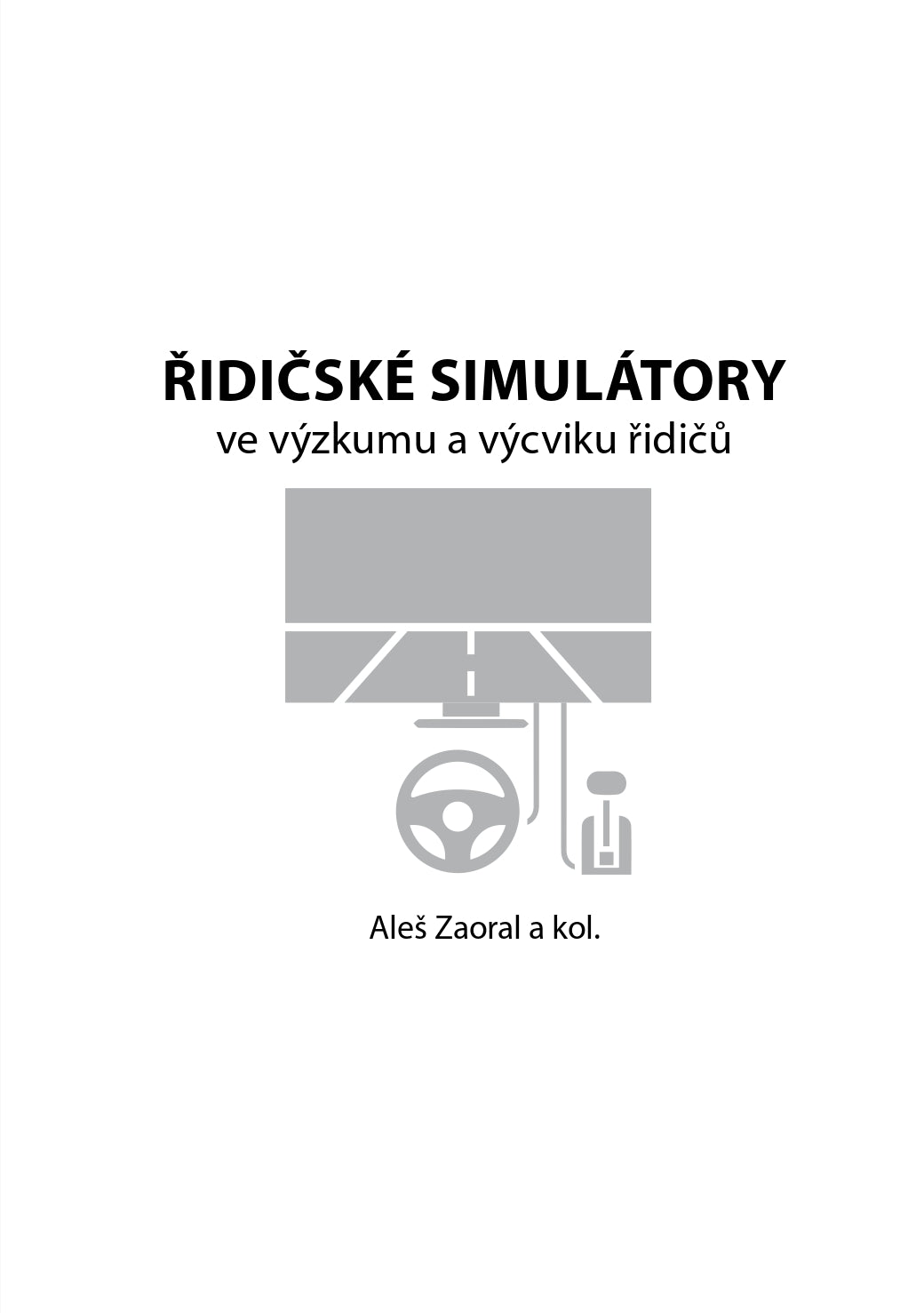 Řidičské simulátory ve výzkumu a výcviku řidičů