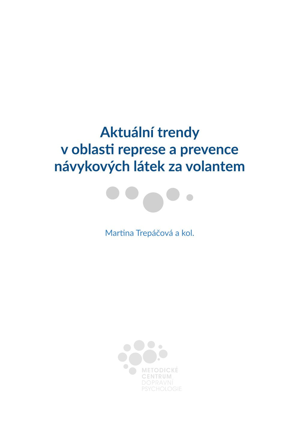 Current trends in the field of repression and prevention of addictive substances behind the wheel