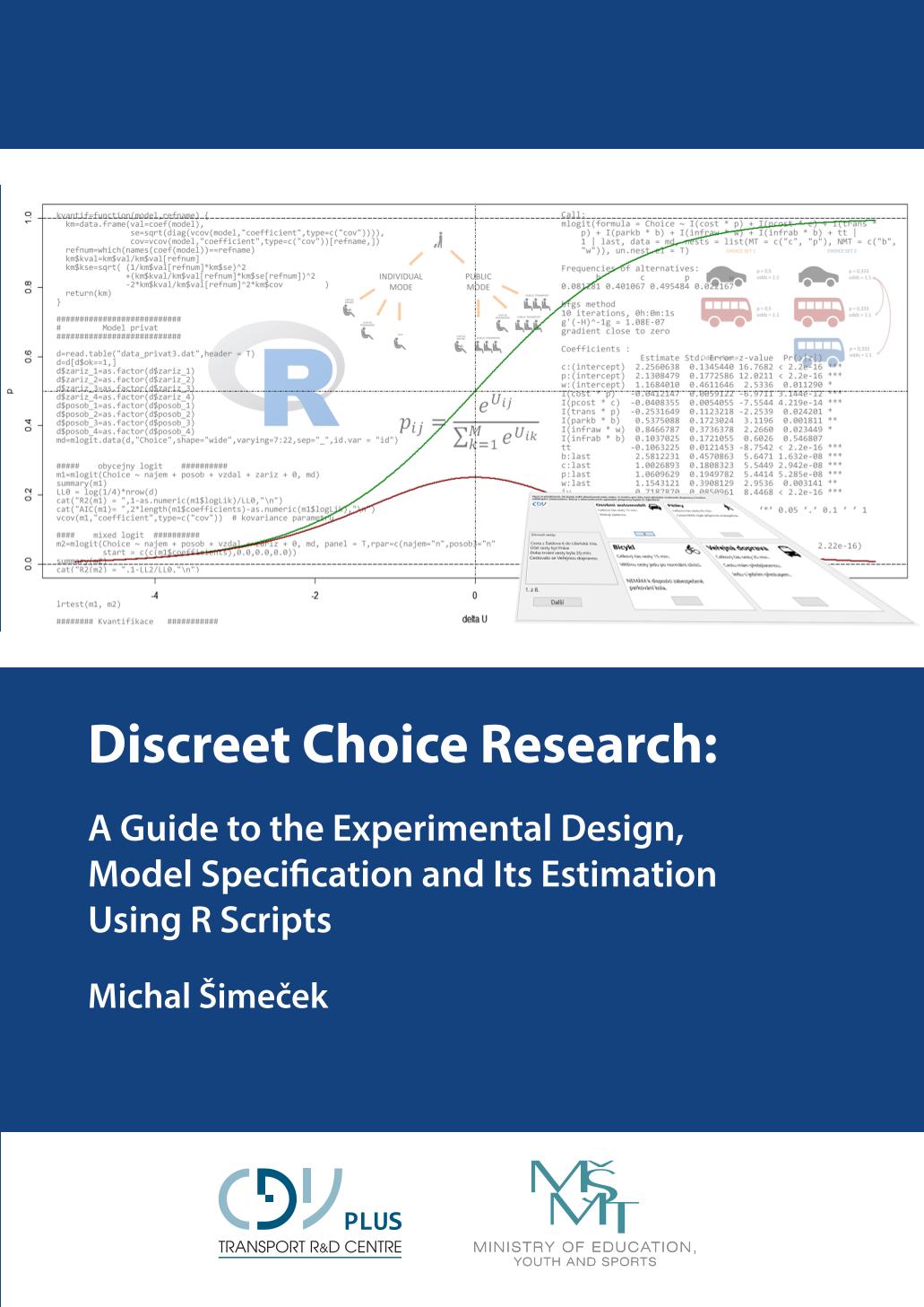 Discreet Choice Research: a guide to experiment design, model specification and estimation with scripts for R