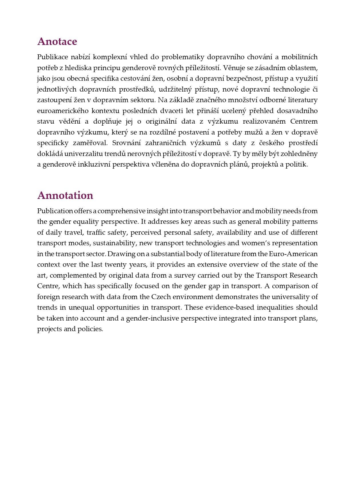 Gender aspects in transport. Data on differences in access, opportunities and needs