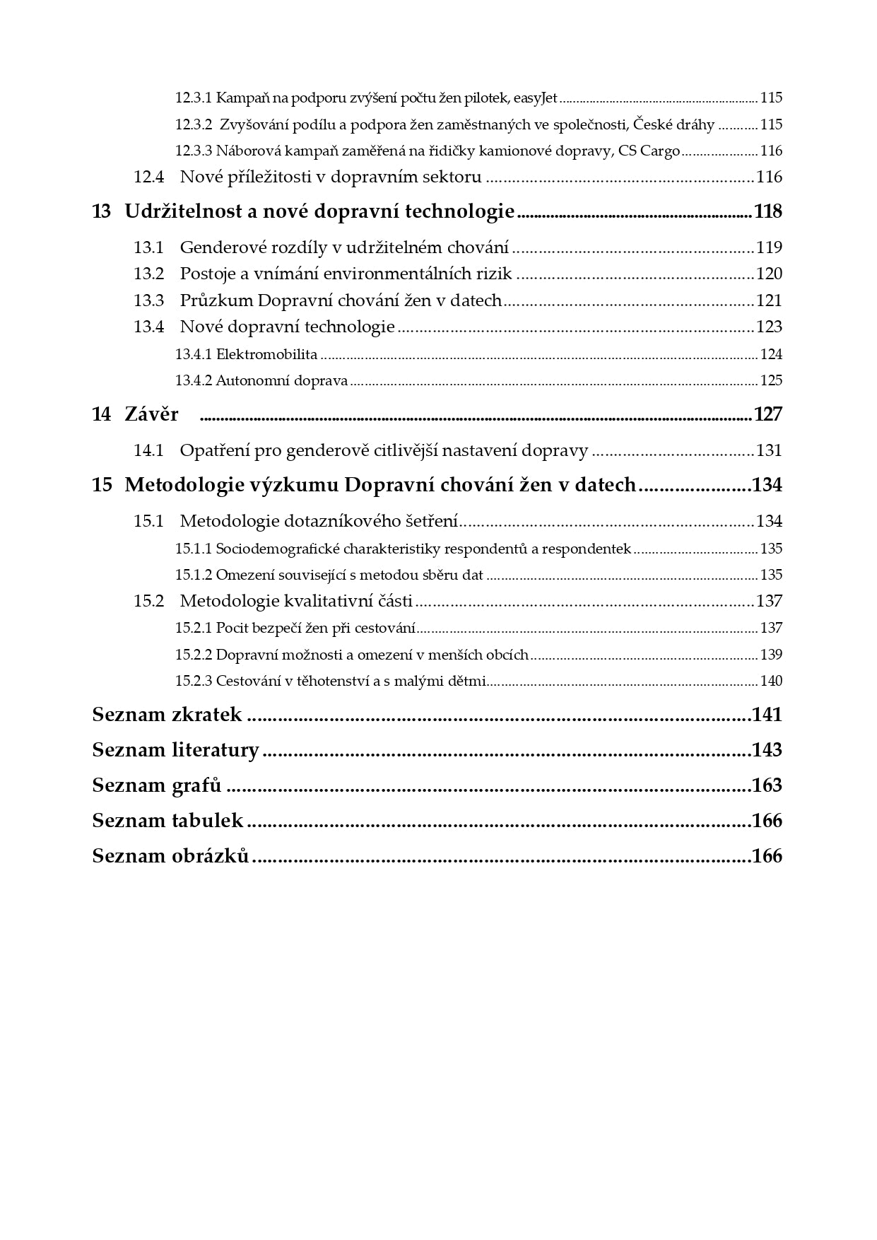 Genderové aspekty v dopravě. Data o rozdílech v přístupu, příležitostech a potřebách