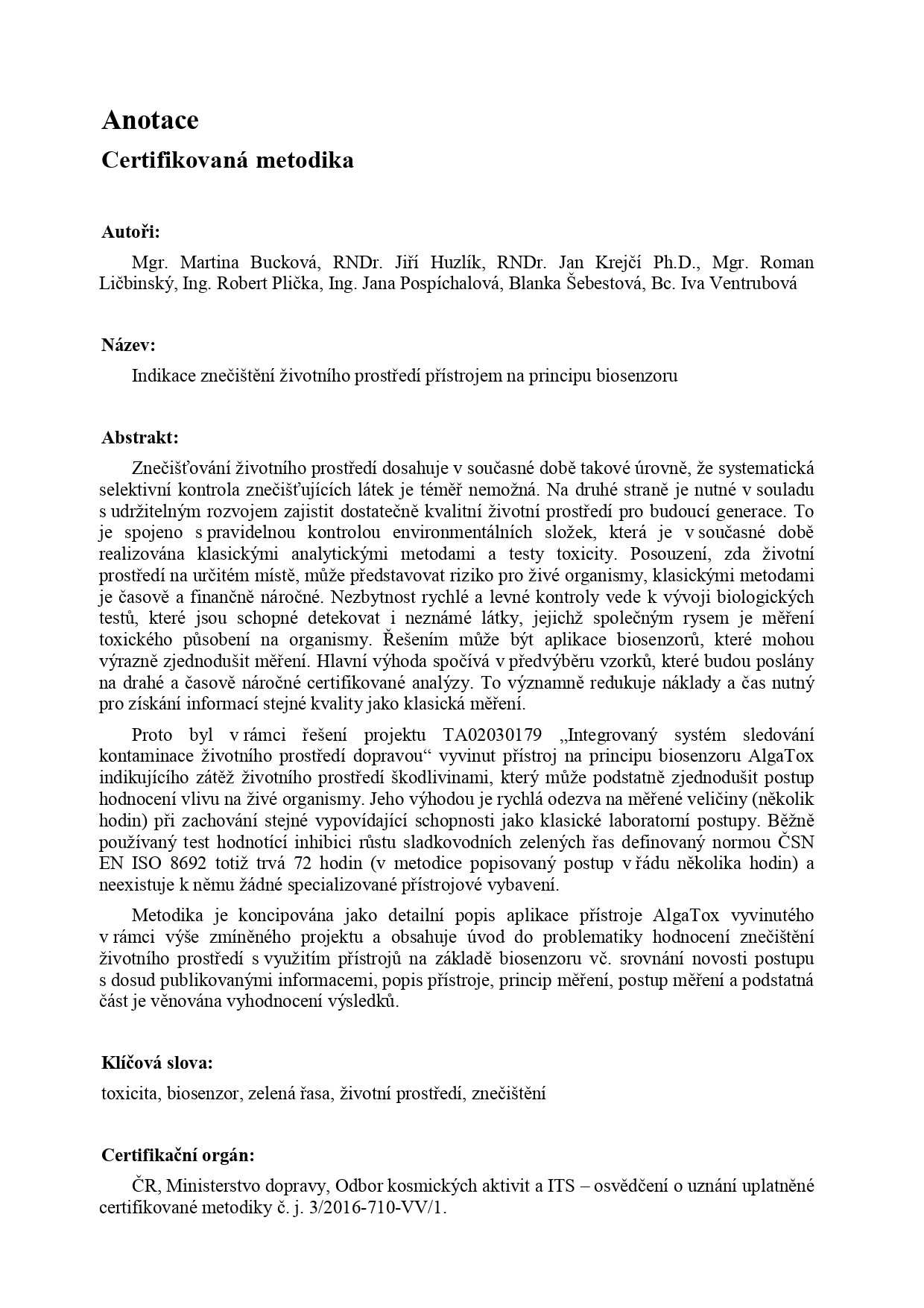 Indication of environmental pollution with a device based on the principle of a biosensor