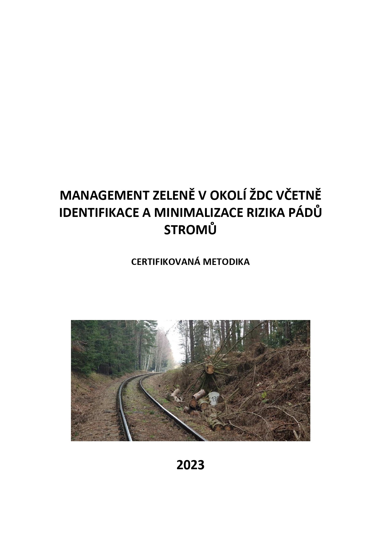 Management of greenery around the ŽDC, including identification and minimization of the risk of falling trees