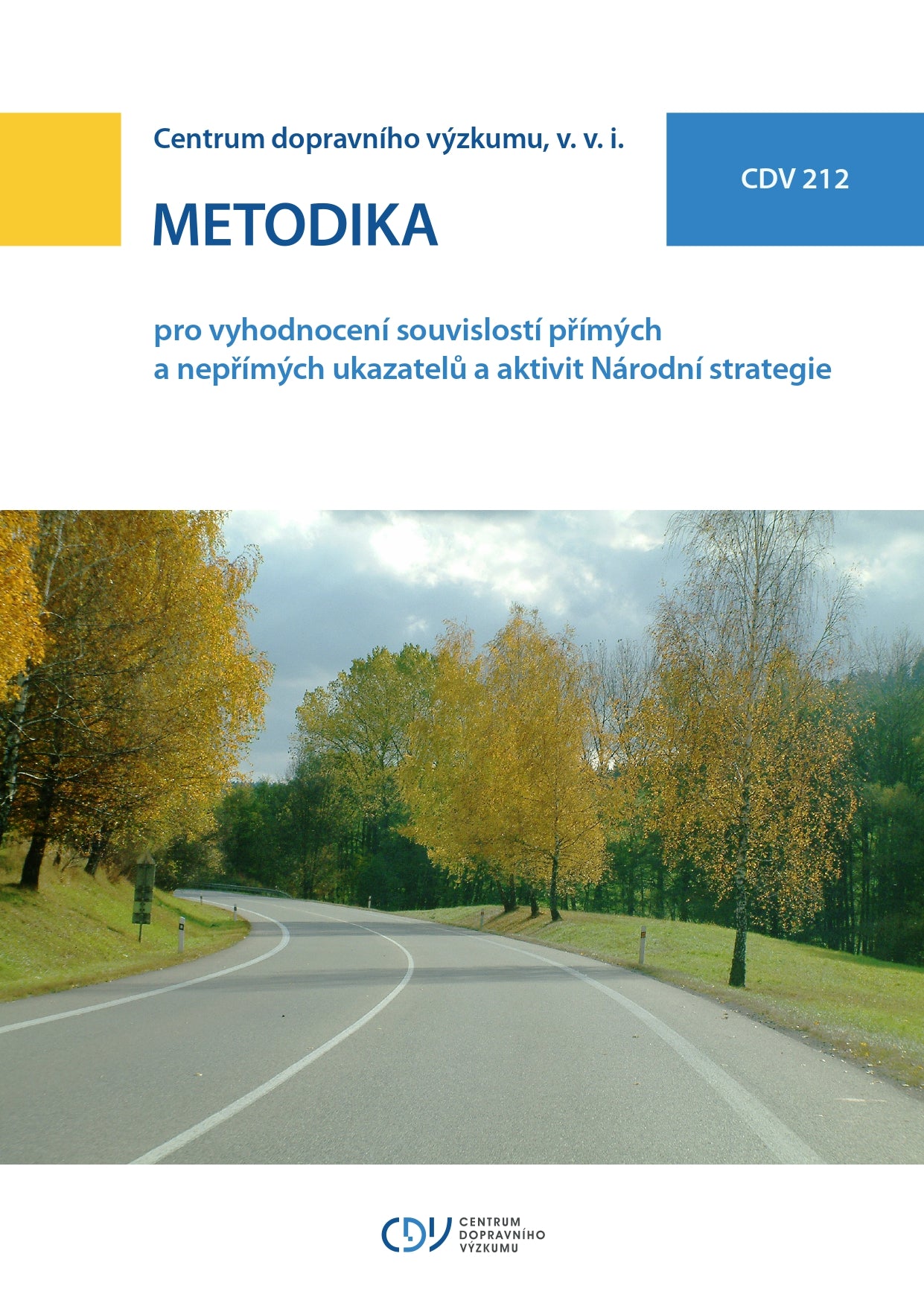Metodika pro vyhodnocení souvislostí přímých a nepřímých ukazatelů a aktivit Národní strategie