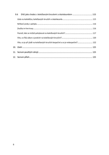 Traffic education methodology for school groups and extracurricular facilities