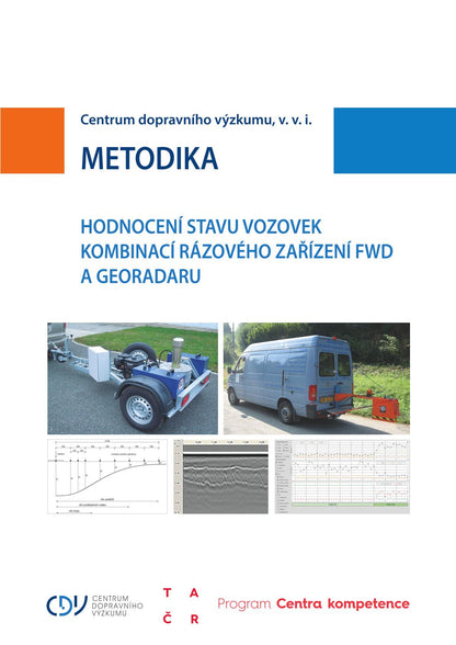 Road condition assessment methodology using a combination of FWD impact device and ground-penetrating radar 