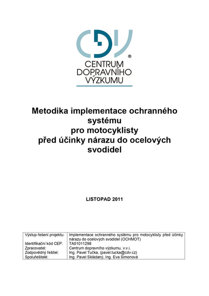 Metodika implementace ochranného systému pro motocyklisty před účinky nárazu do ocelových svodidel