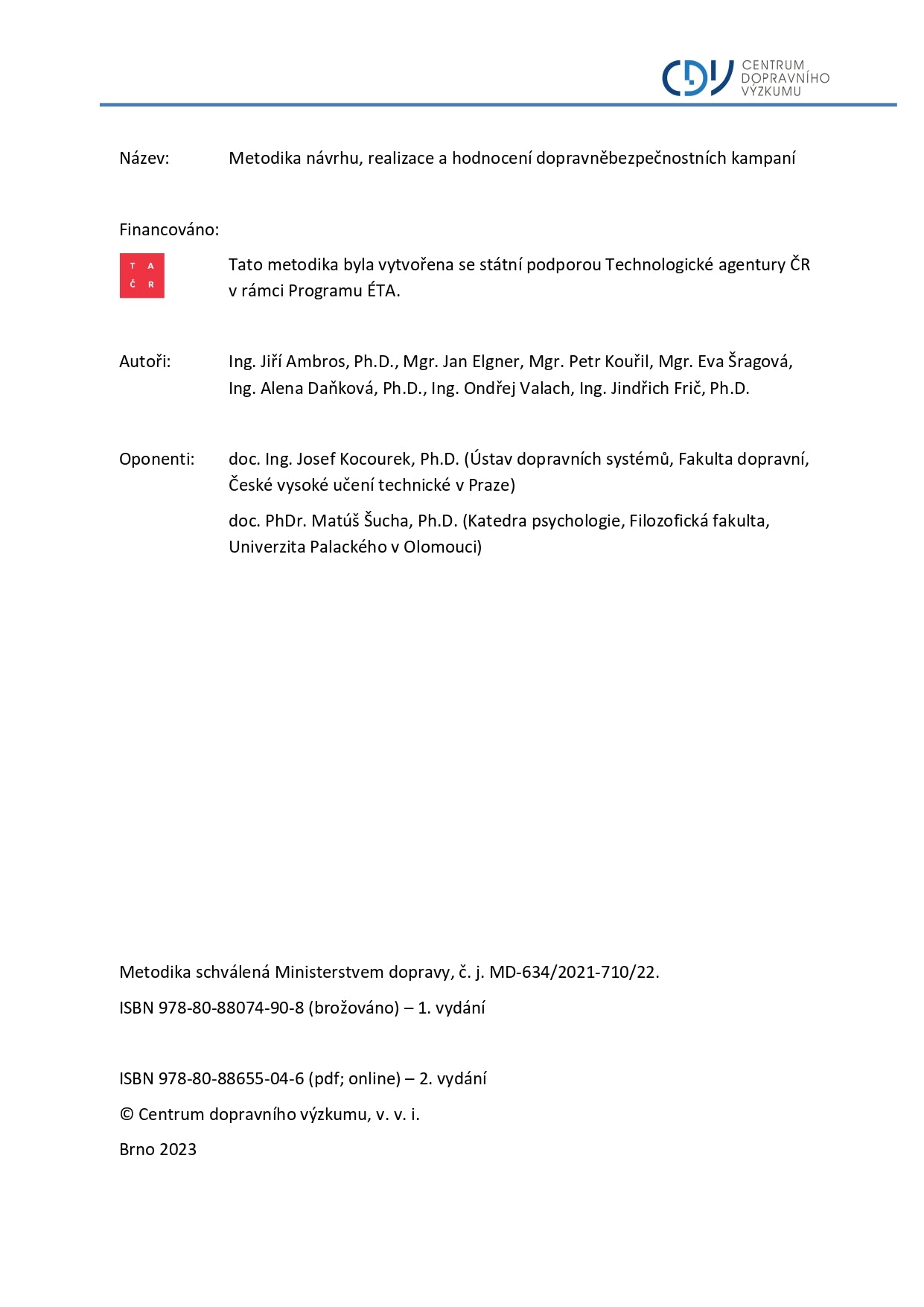 Methodology of design, implementation and evaluation of traffic safety campaigns