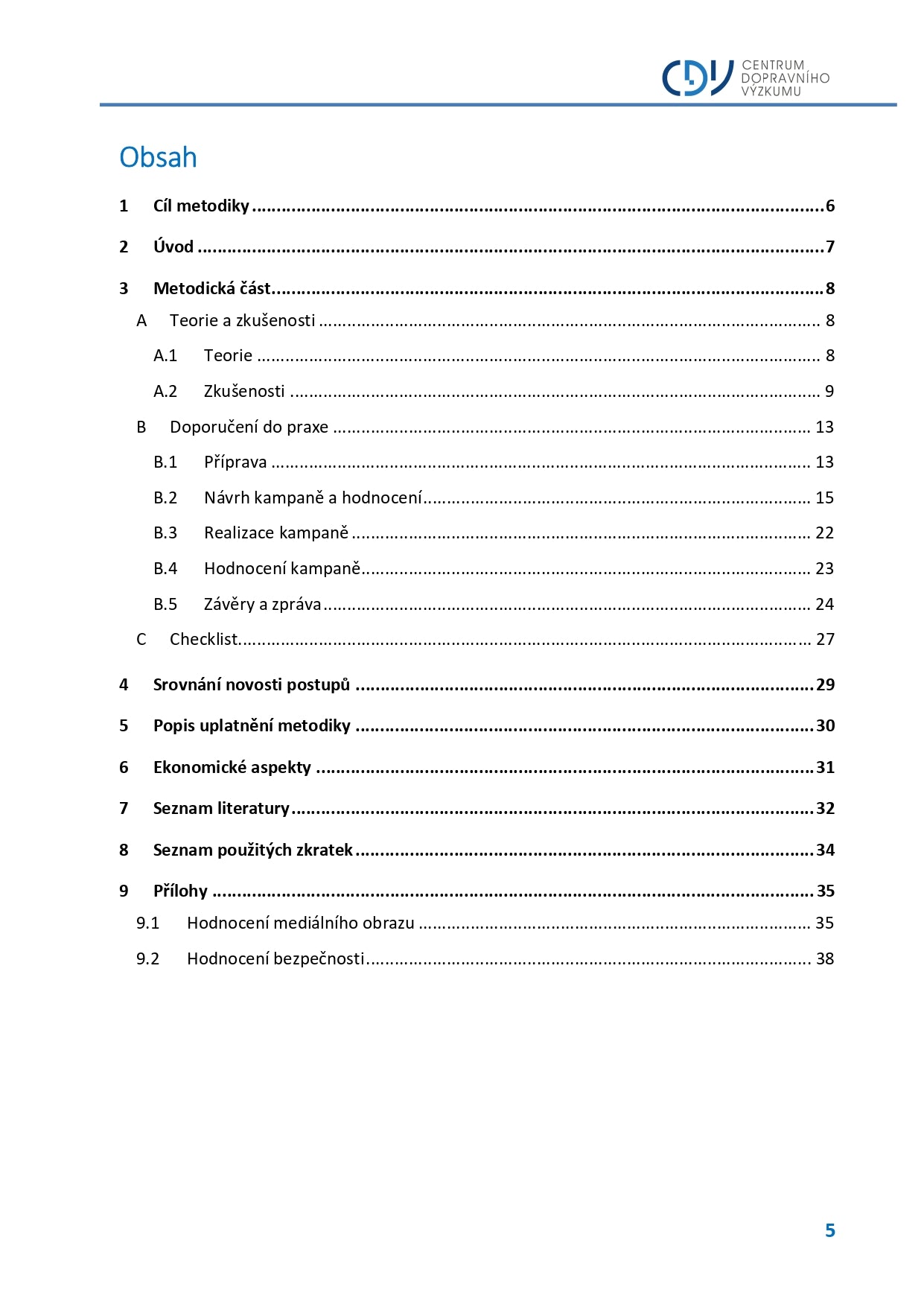 Methodology of design, implementation and evaluation of traffic safety campaigns