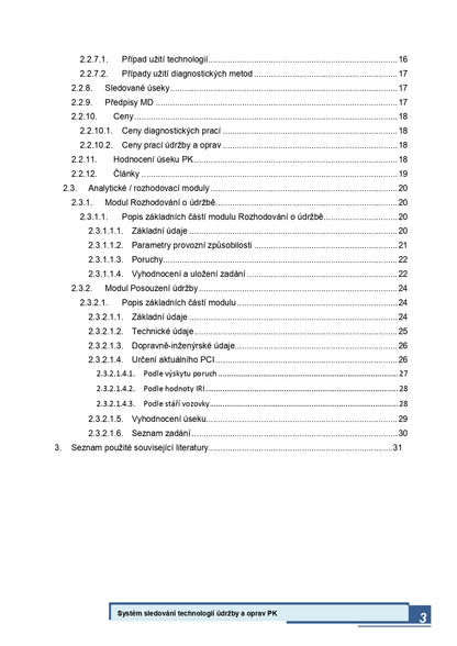 Methodology for the use of the monitoring system and analysis of new and established technologies in the field of road maintenance and repair from a technical-economic point of view