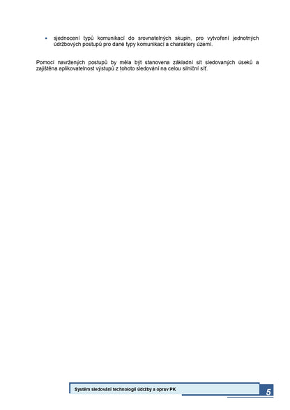 Methodology for the use of the monitoring system and analysis of new and established technologies in the field of road maintenance and repair from a technical-economic point of view