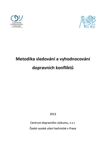 Methodology for monitoring and evaluating traffic conflicts