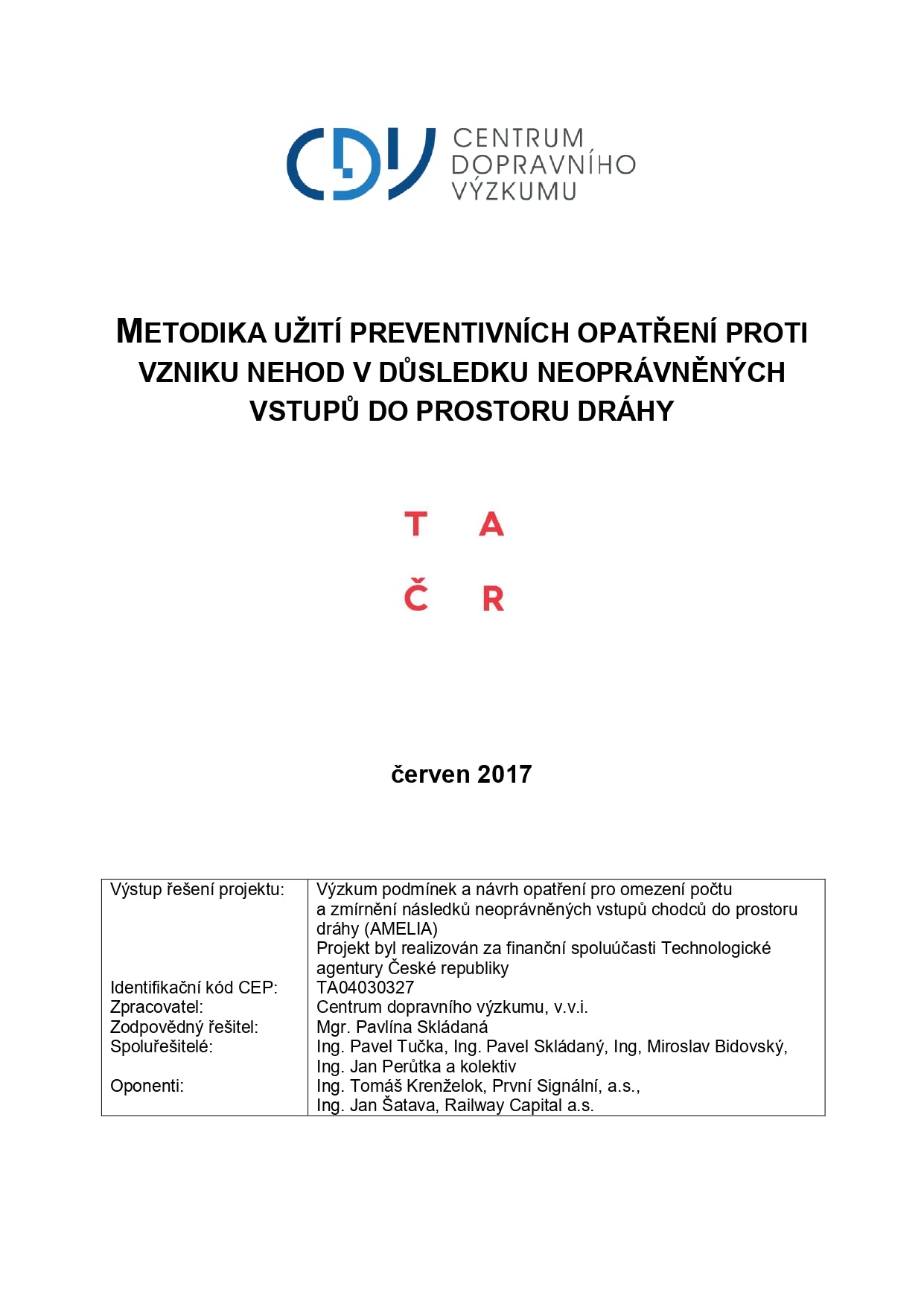 Metodika užití preventivních opatření proti vzniku nehod v důsledku neoprávněných vstupů do prostoru dráhy