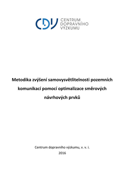 Metodika zvýšení samovysvětlitelnosti pozemních komunikací pomocí optimalizace směrových návrhových prvků