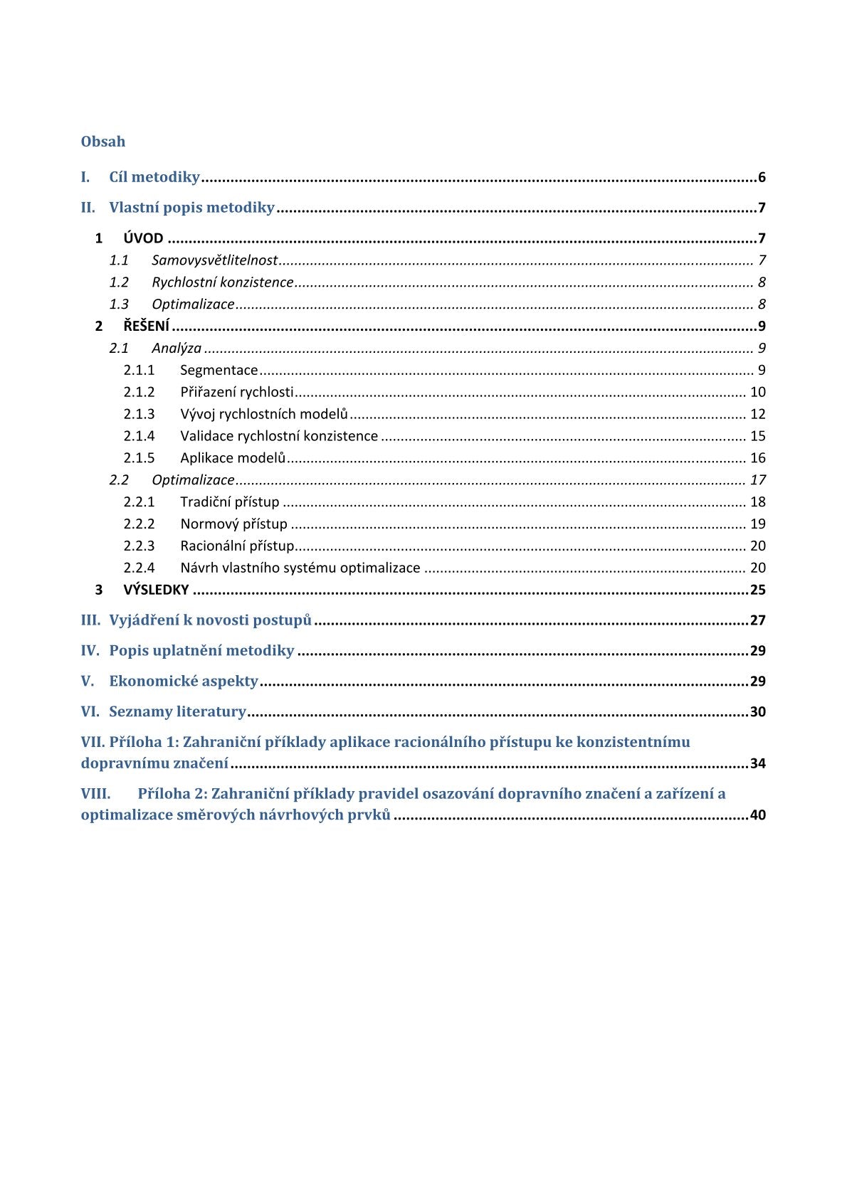 Methodology for increasing the self-explanatory nature of roads by means of optimization of directional design elements