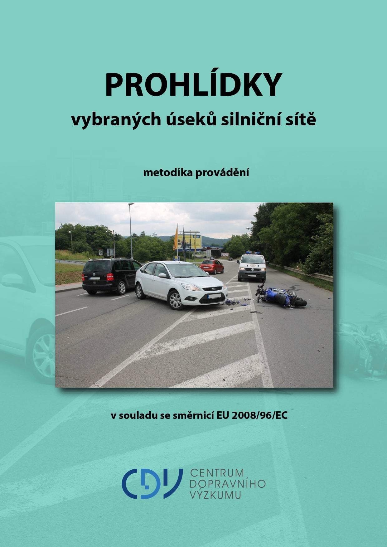 Prohlídky vybraných úseků silniční sítě – metodika provádění