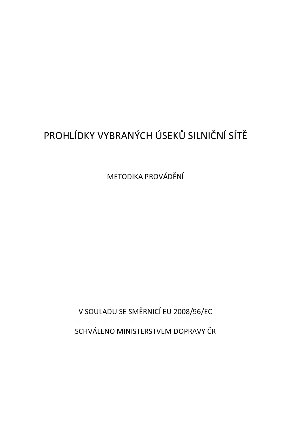 Prohlídky vybraných úseků silniční sítě – metodika provádění