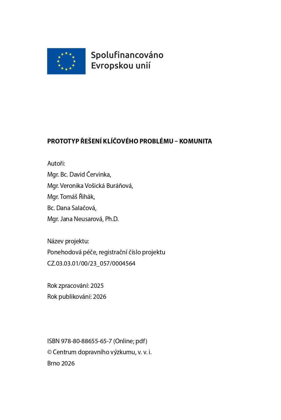 Prototyp řešení klíčového problému KOMUNITA