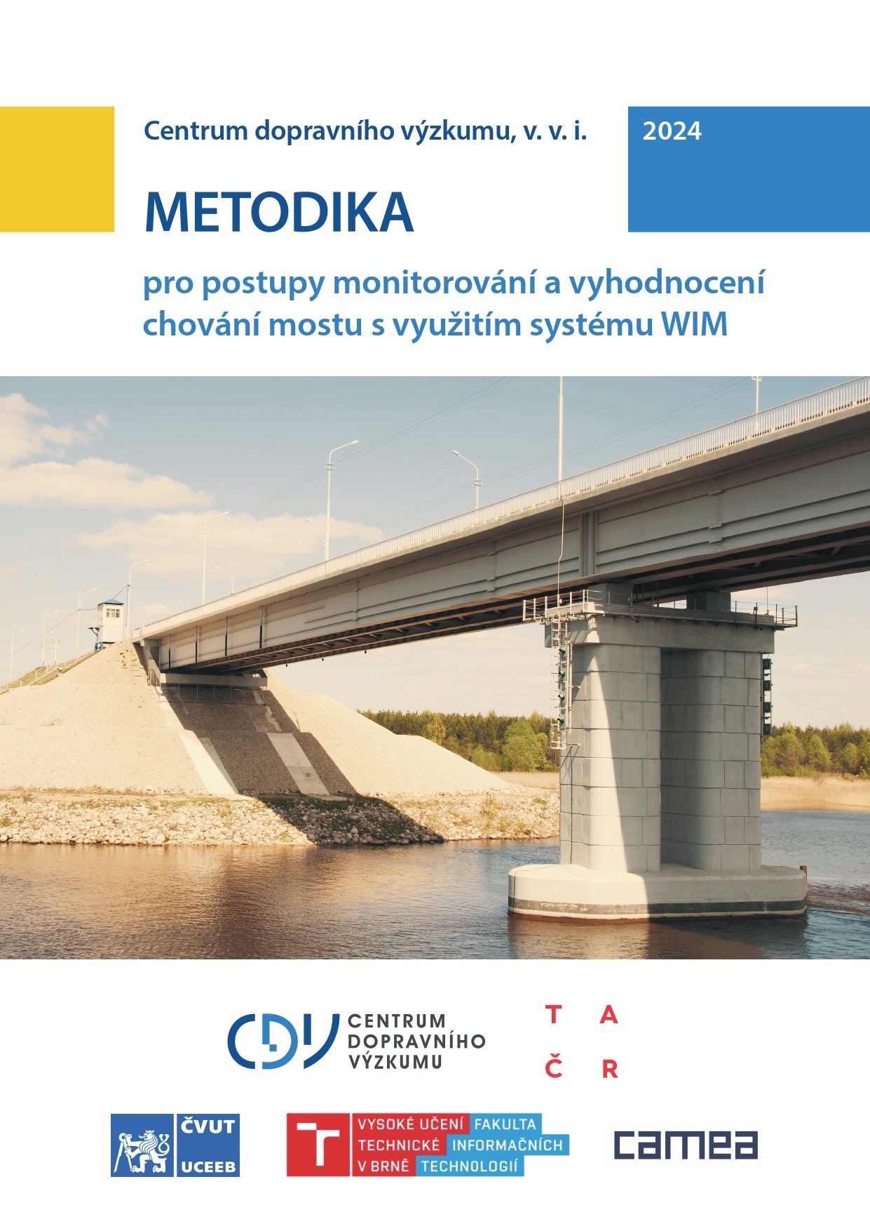 Metodika pro postupy monitorování a vyhodnocení chování mostu s využitím systému WIM