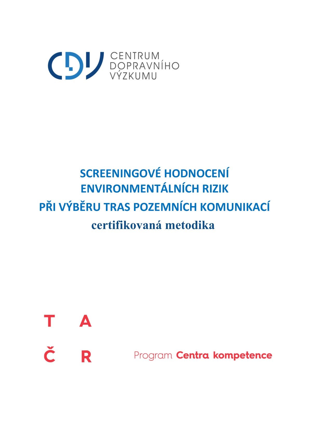 Screeningové hodnocení enviromentálních rizik při výběru tras pozemních komunikací