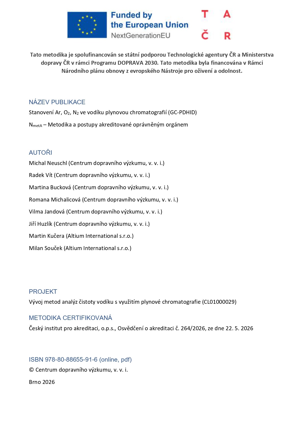 Stanovení Ar, O2, N2 ve vodíku plynovou chromatografií (GC-PDHID)