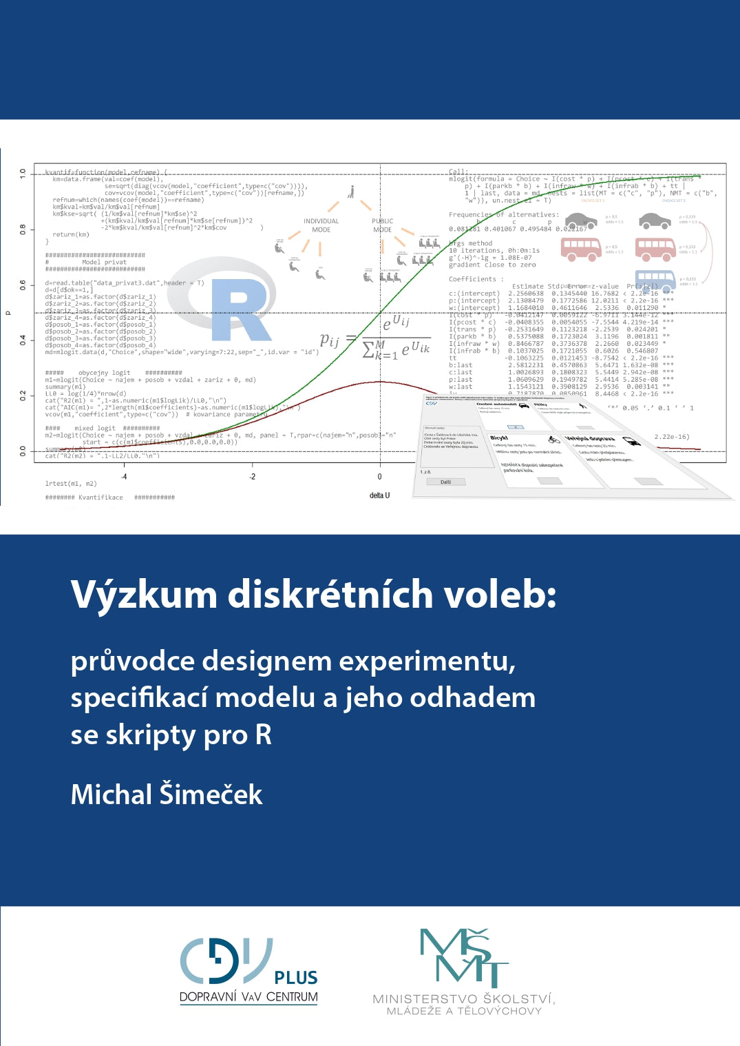 Výzkum diskrétních voleb: průvodce designem experimentu, specifikací modelu a jeho odhadem se skripty pro R