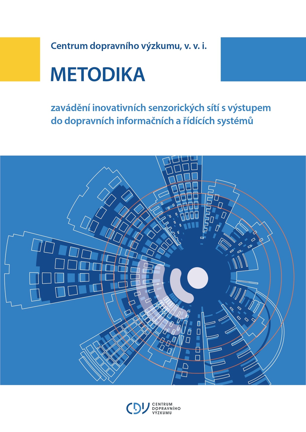 Metodika zavádění inovativních senzorových sítí s výstupem do dopravních informačních a řídících systémů