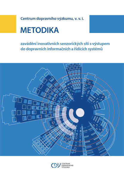 Metodika zavádění inovativních senzorových sítí s výstupem do dopravních informačních a řídících systémů