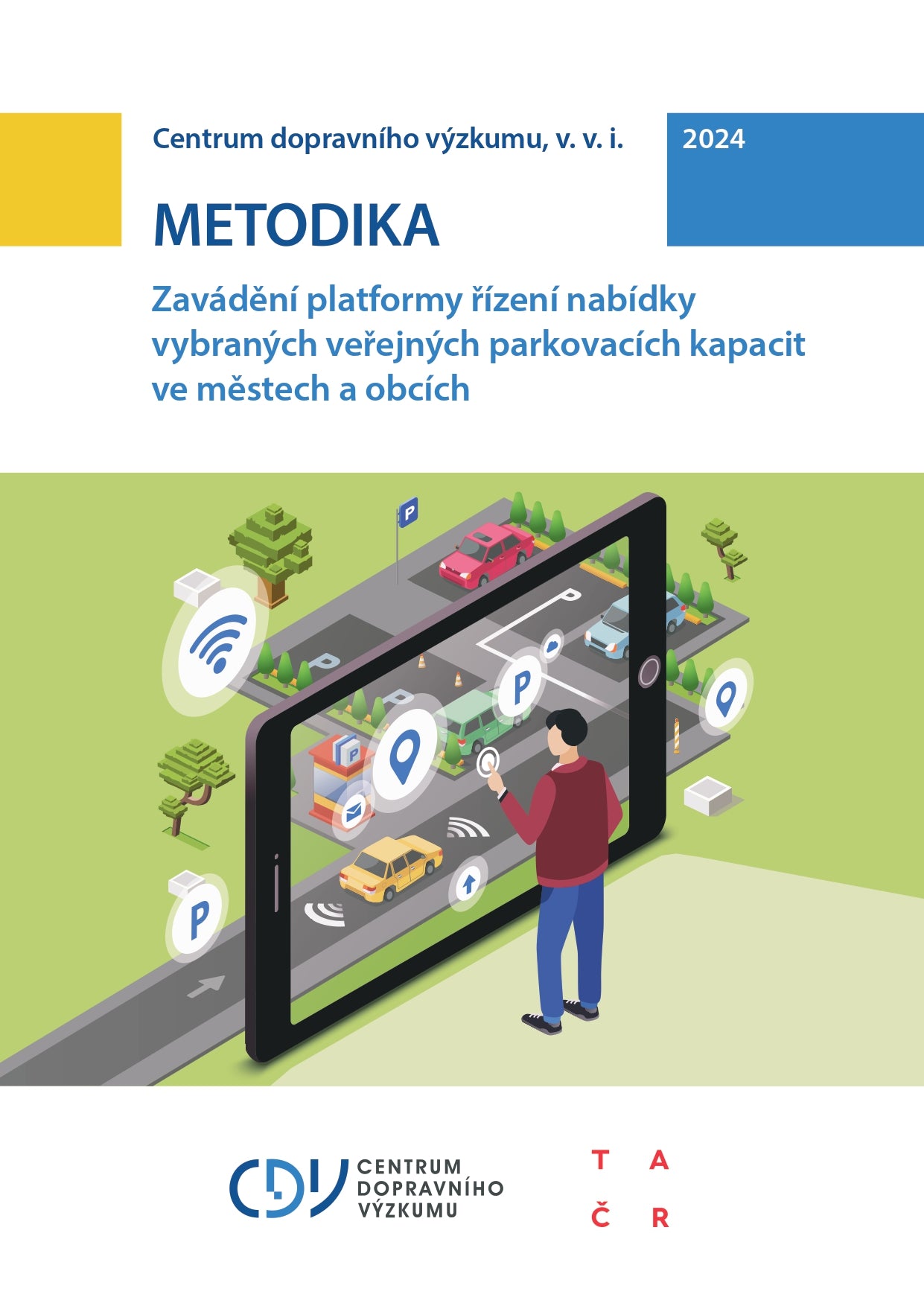 Implementation of a platform for managing the supply of selected public parking capacities in cities and municipalities