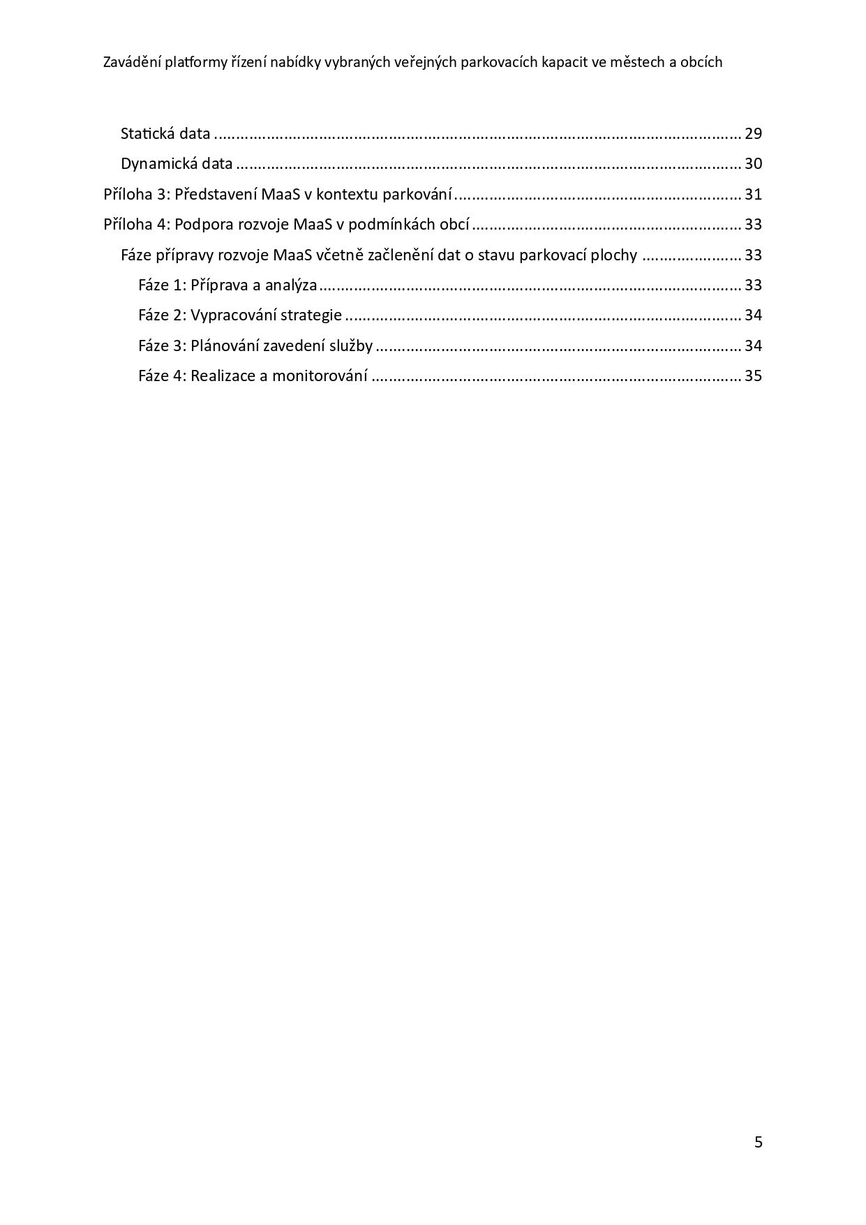 Implementation of a platform for managing the supply of selected public parking capacities in cities and municipalities