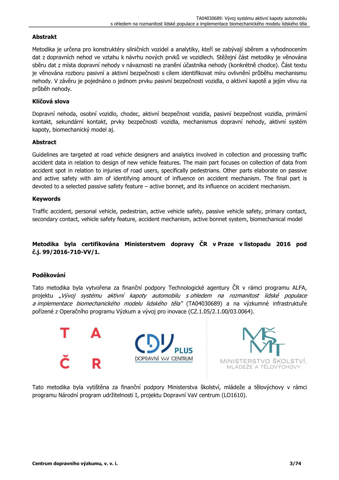 Methodology of data collection and analysis for the evaluation of injuries of participants in traffic accidents with regard to active elements in vehicles