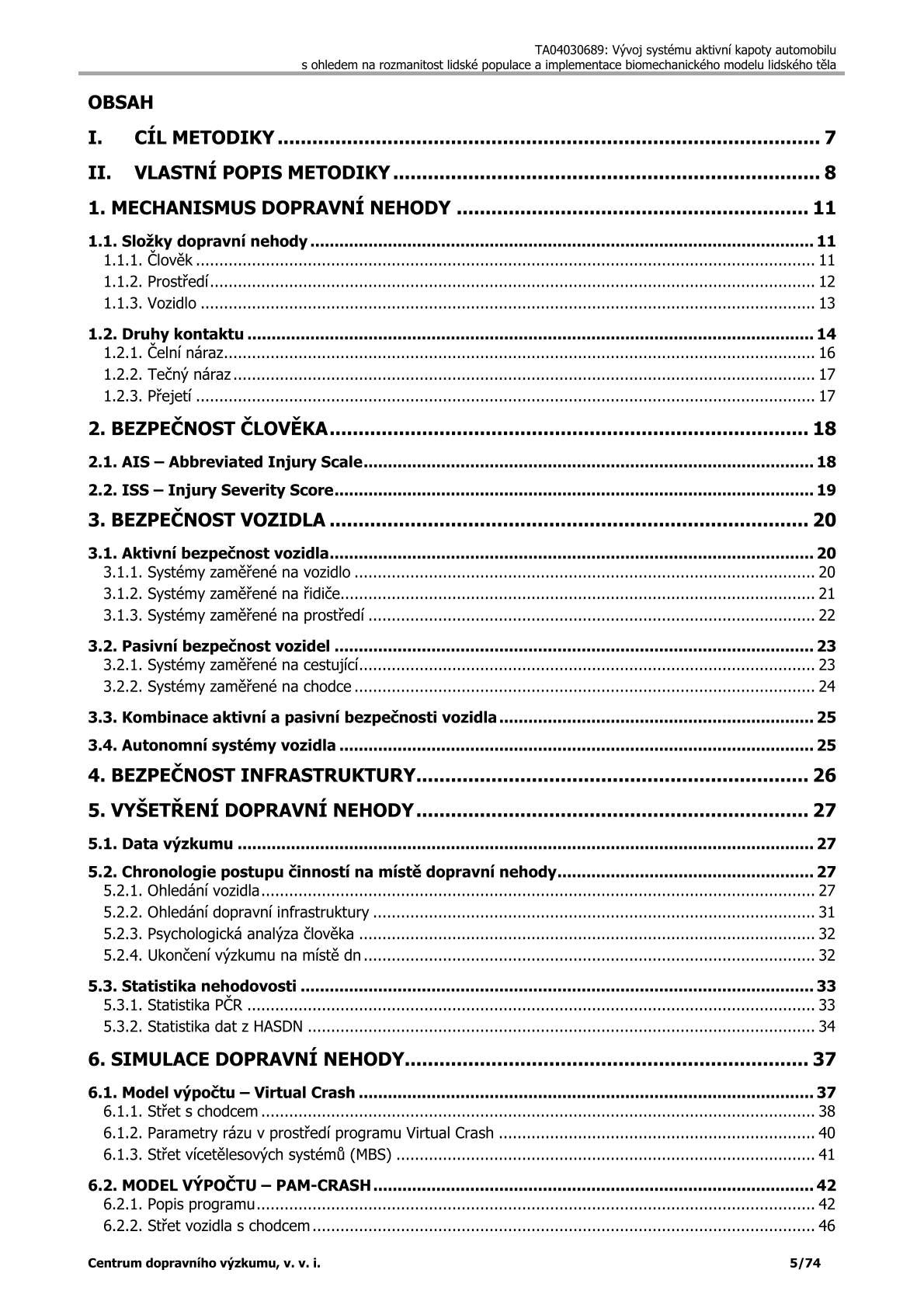 Methodology of data collection and analysis for the evaluation of injuries of participants in traffic accidents with regard to active elements in vehicles