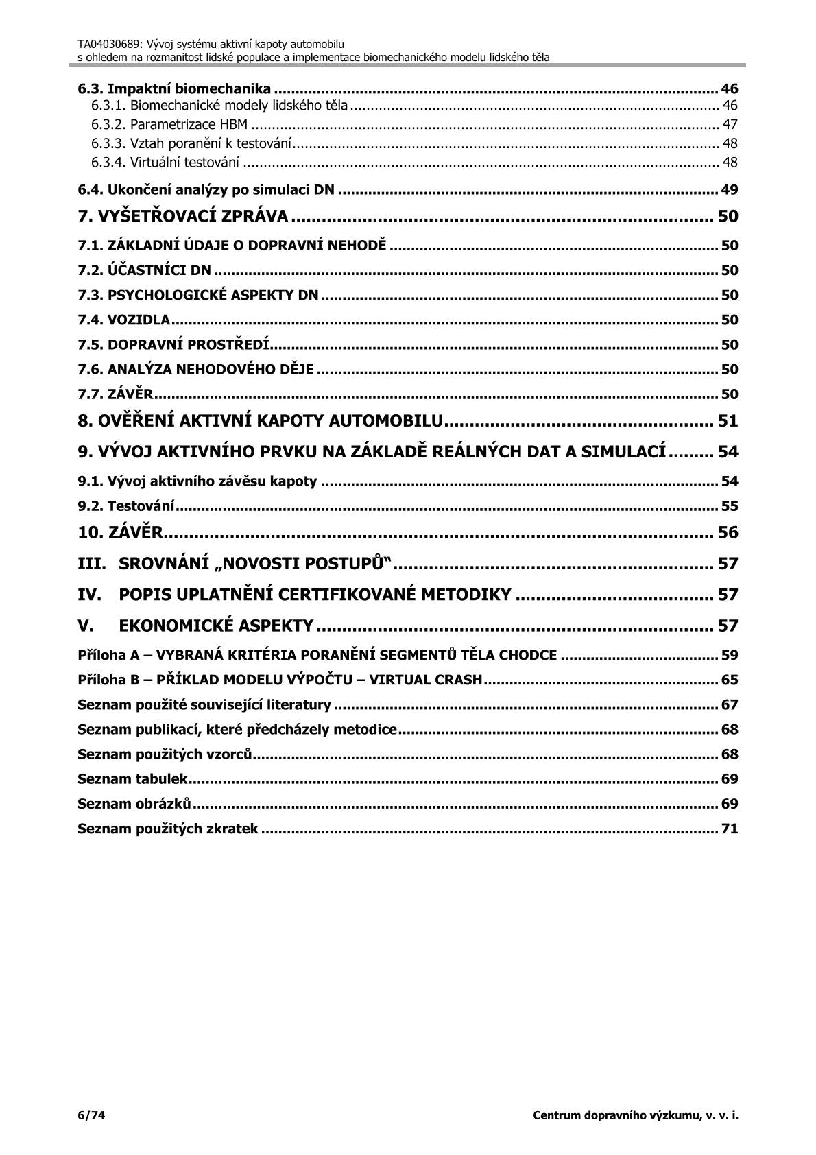 Methodology of data collection and analysis for the evaluation of injuries of participants in traffic accidents with regard to active elements in vehicles