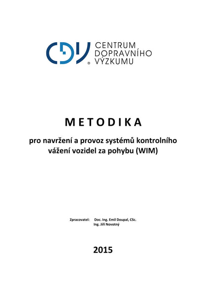 Methodology for the Design and Operation of Vehicle Weighing in Motion (WIM) Systems