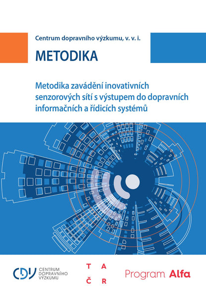 Metodika zavádění inovativních senzorových sítí s výstupem do dopravních informačních a řídících systémů