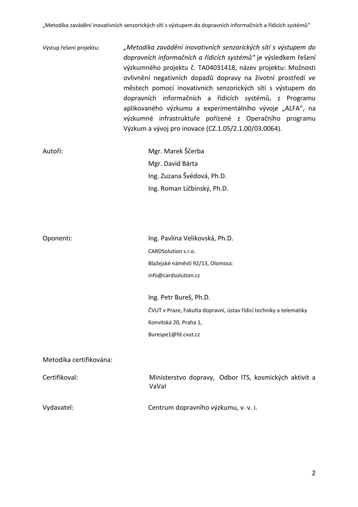 Methodology for introducing innovative sensor networks with output to traffic information and control systems