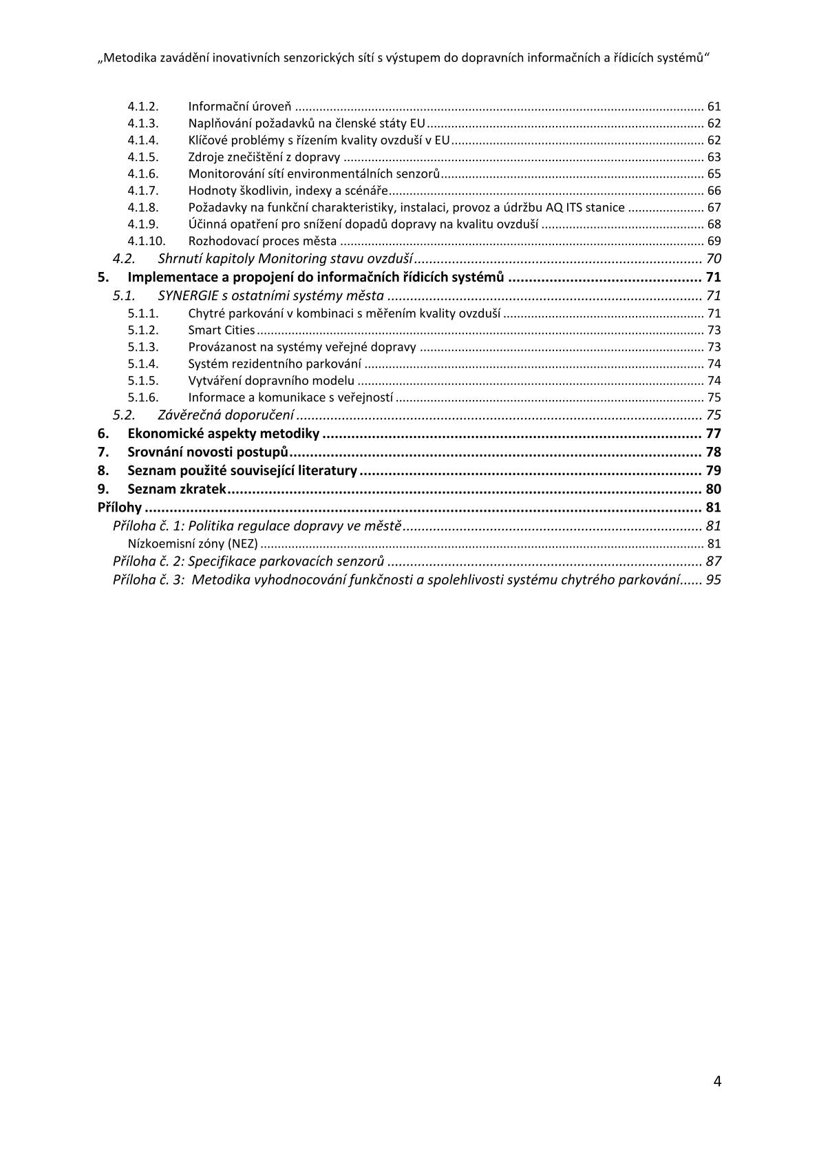 Methodology for introducing innovative sensor networks with output to traffic information and control systems